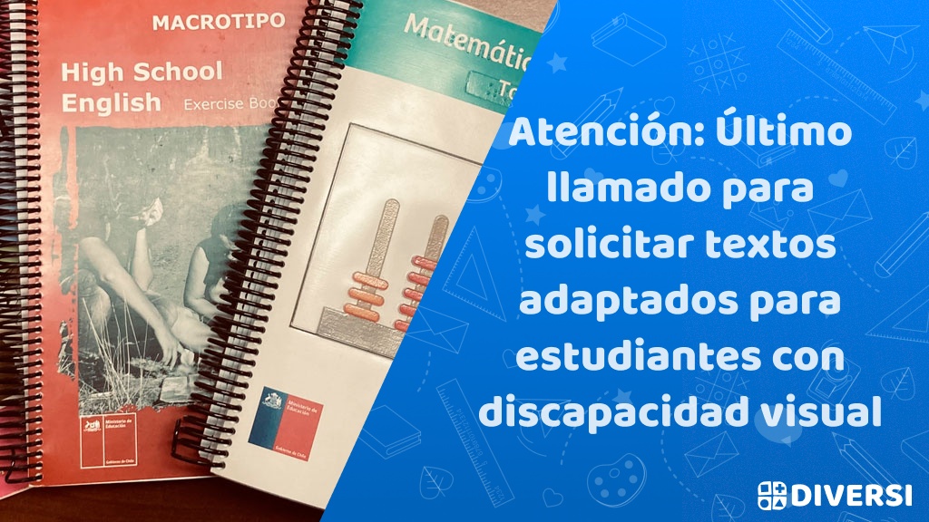 Atención: Último llamado para solicitar textos adaptados para estudiantes con discapacidad visual