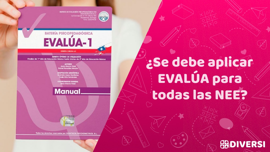 ¿Se debe aplicar EVALÚA para todas las NEE?