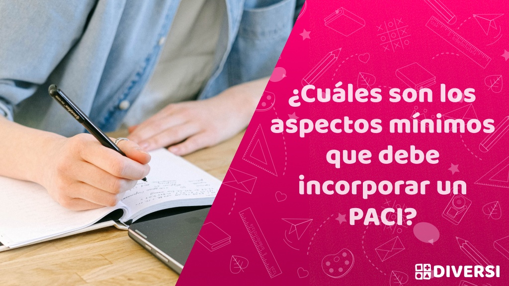 ¿Cuáles son los aspectos mínimos que debe incorporar un PACI?