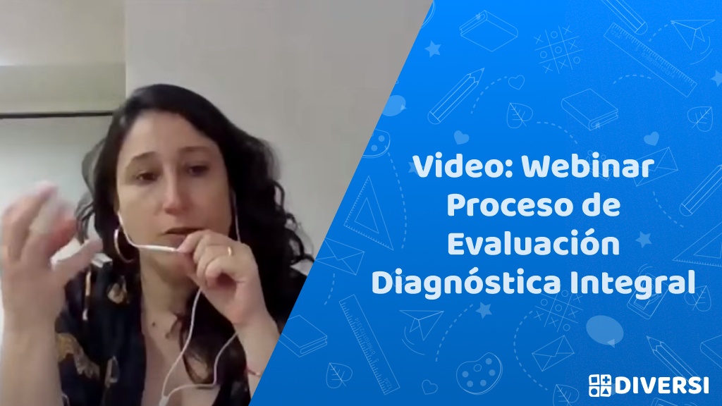 Webinar Proceso de Evaluación Diagnóstica Integral
