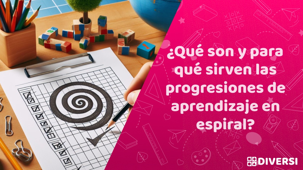 ¿Qué son y para qué sirven las progresiones de aprendizaje en espiral?