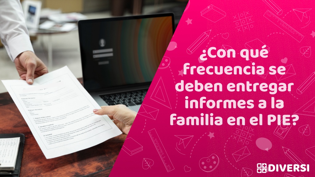 ¿Con qué frecuencia se deben entregar informes a la familia en el PIE?