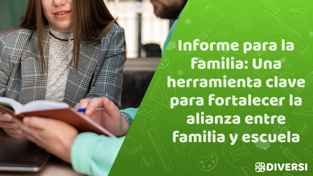 Informe para la familia: Una herramienta clave para fortalecer la alianza entre familia y escuela