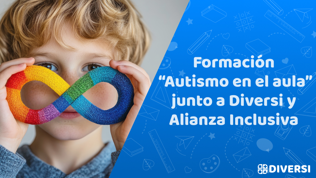 Diversi y Alianza Inclusiva se unen para ofrecer formación exclusiva sobre autismo y educación inclusiva
