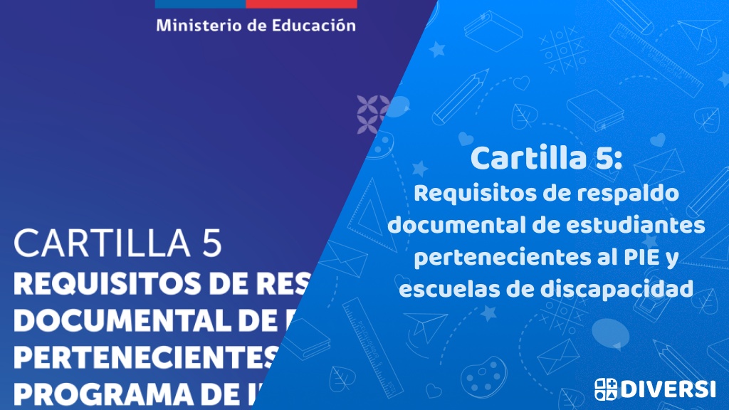Cartilla 5: Requisitos de respaldo documental de estudiantes pertenecientes al PIE y escuela de discapacidad