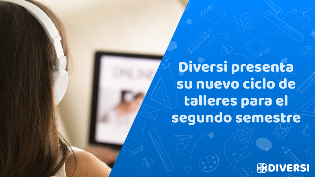 Diversi presenta su nuevo ciclo de talleres para el segundo semestre